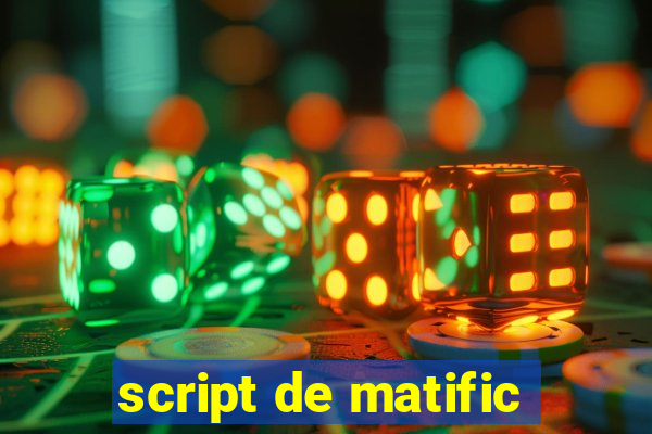 script de matific